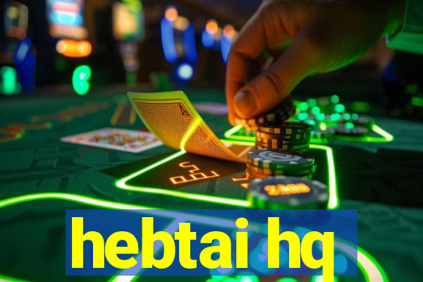 hebtai hq